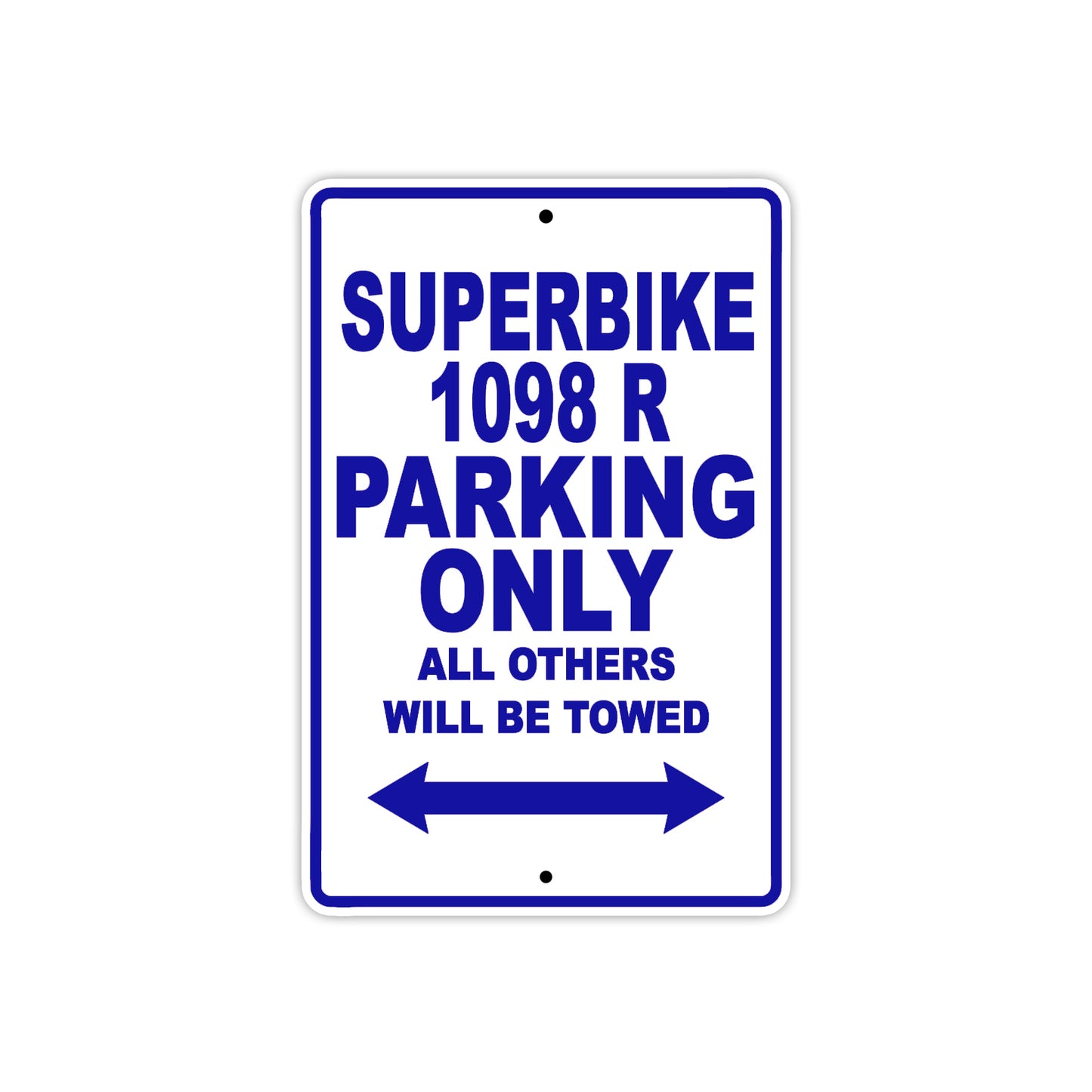 Ducati Superbike 1098 R Parking Only All Others Will Be Towed Aluminum Decor Garage Sign