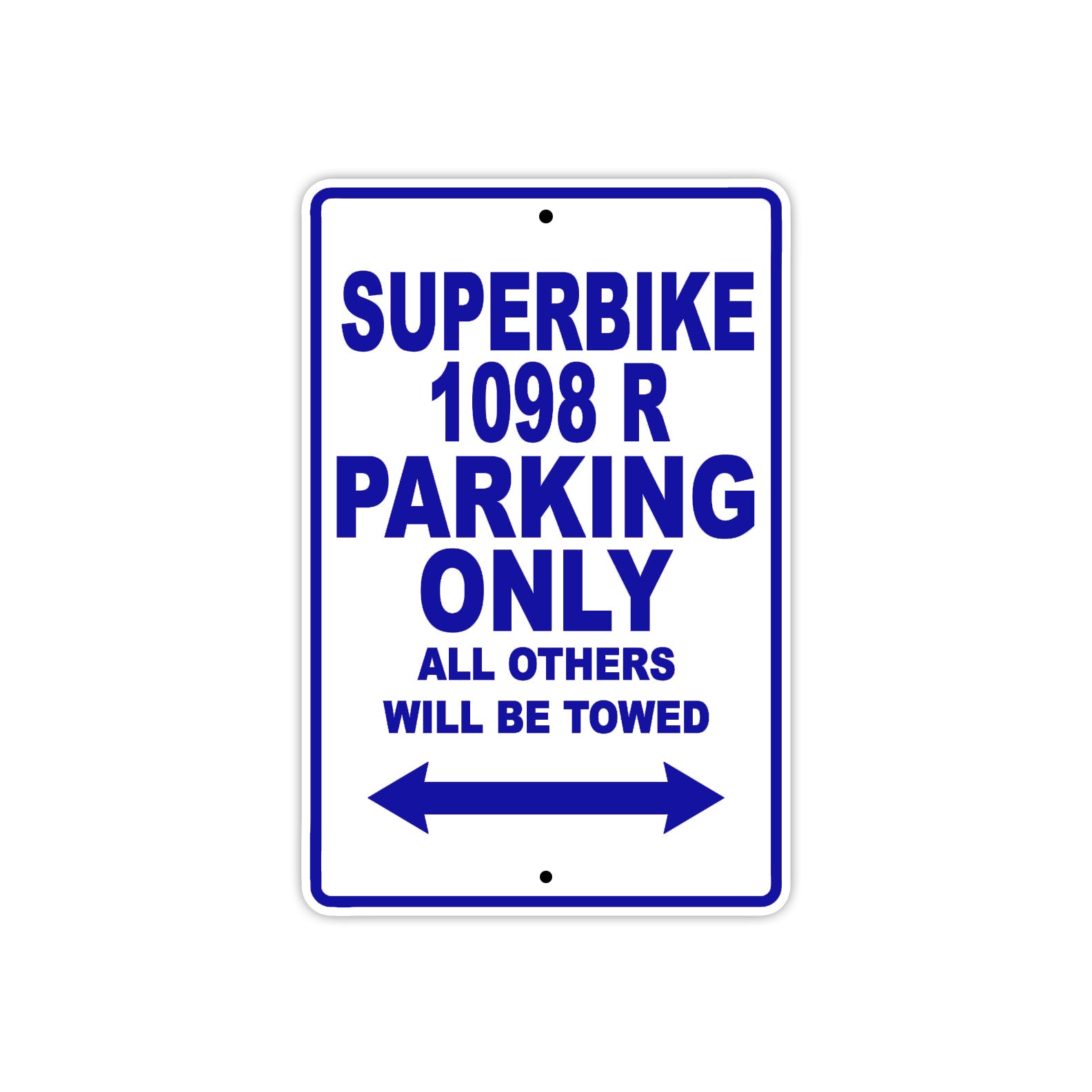 Ducati Superbike 1098 R Parking Only All Others Will Be Towed Aluminum Decor Garage Sign