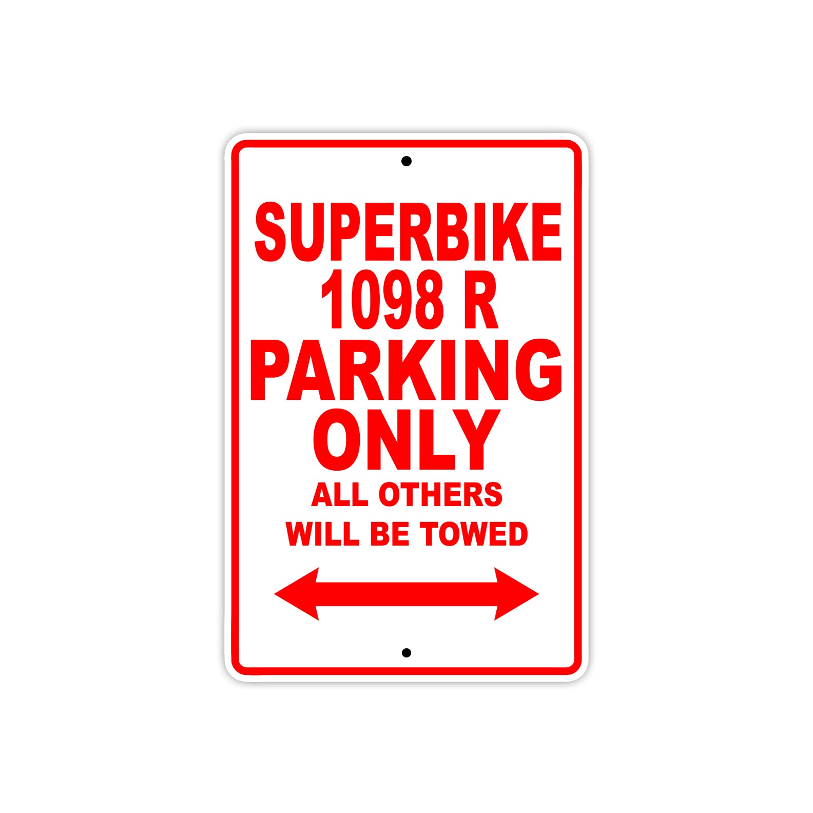 Ducati Superbike 1098 R Parking Only All Others Will Be Towed Aluminum Decor Garage Sign