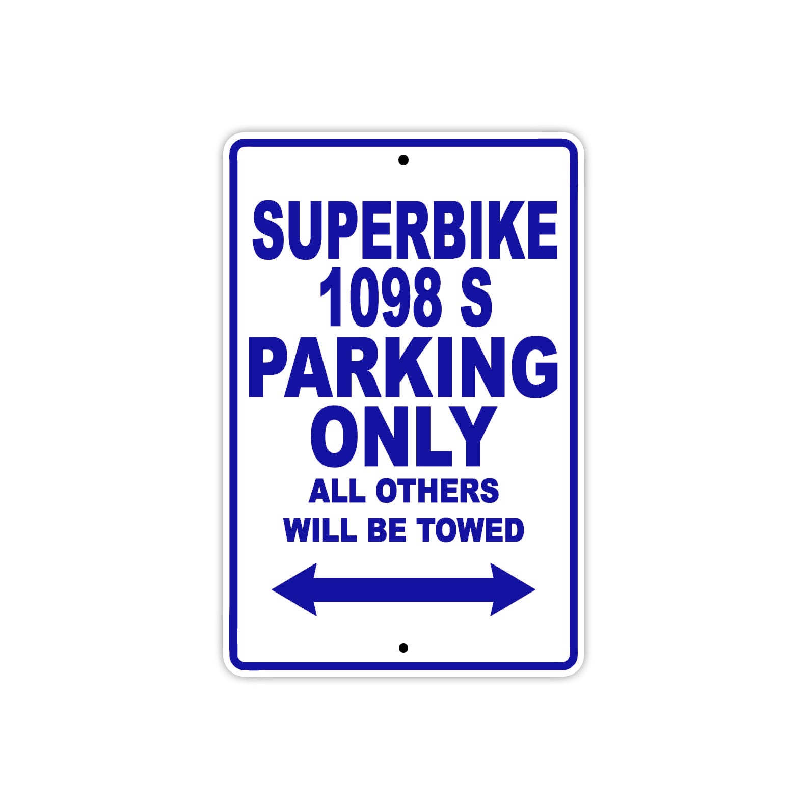 Ducati Superbike 1098 S Parking Only All Others Will Be Towed Aluminum Decor Garage Sign