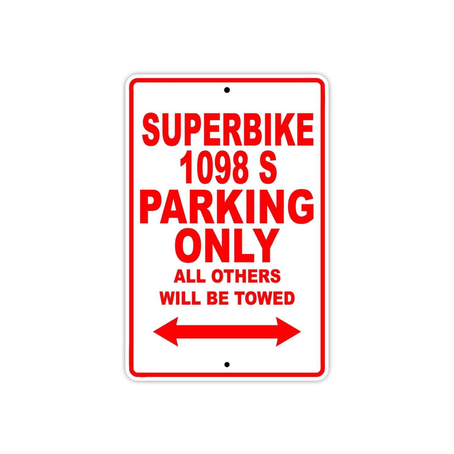 Ducati Superbike 1098 S Parking Only All Others Will Be Towed Aluminum Decor Garage Sign