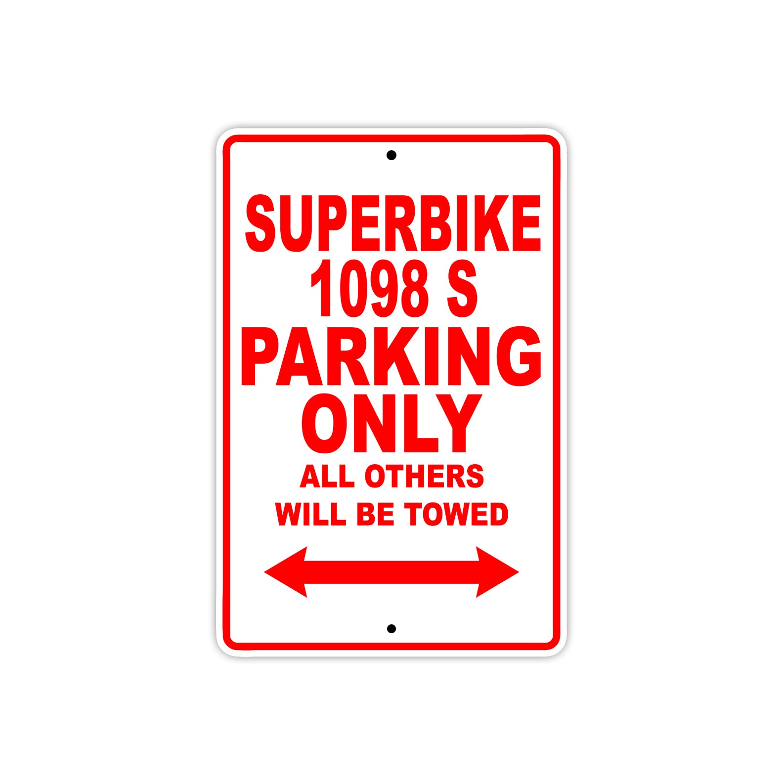 Ducati Superbike 1098 S Parking Only All Others Will Be Towed Aluminum Decor Garage Sign