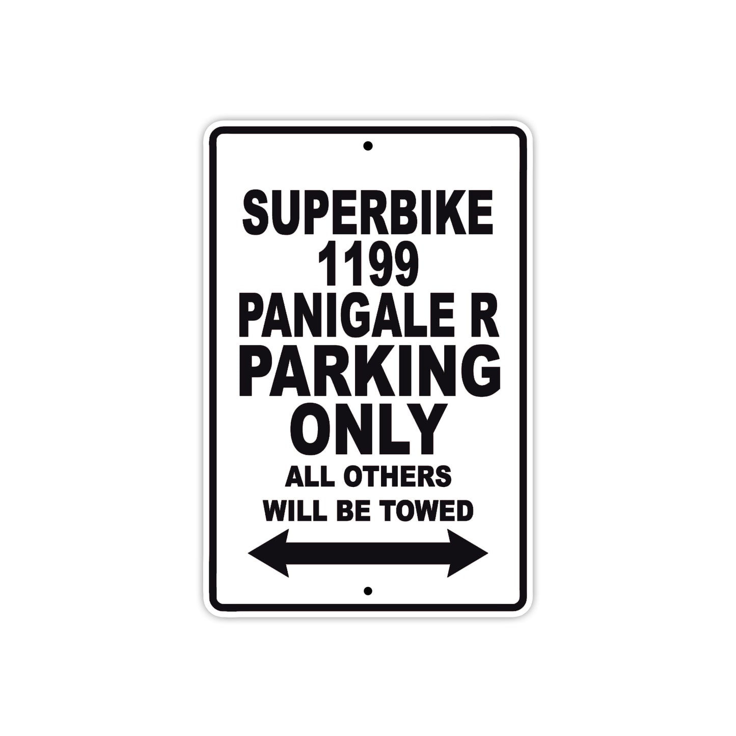 Ducati Superbike 1199 Panigale R Parking Only All Others Will Be Towed Aluminum Decor Garage Sign