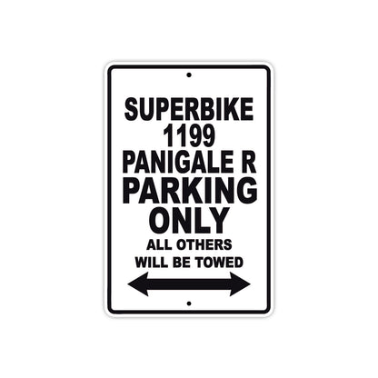 Ducati Superbike 1199 Panigale R Parking Only All Others Will Be Towed Aluminum Decor Garage Sign