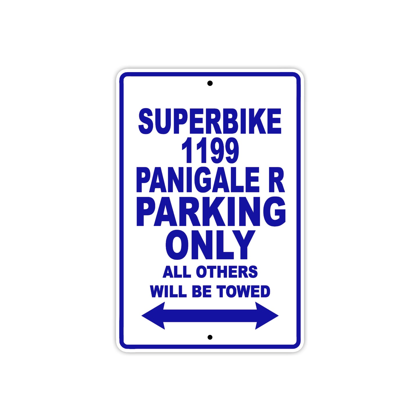 Ducati Superbike 1199 Panigale R Parking Only All Others Will Be Towed Aluminum Decor Garage Sign