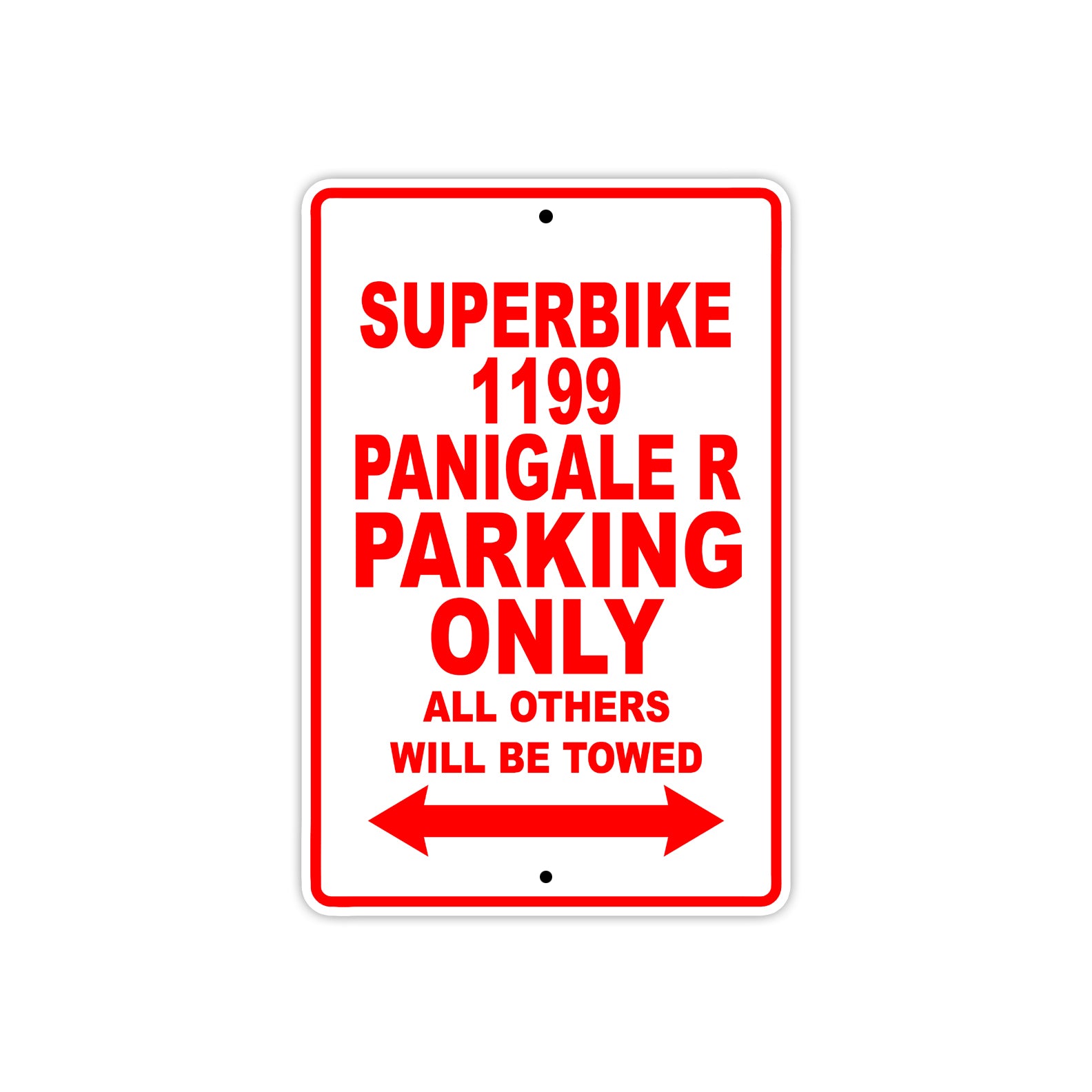 Ducati Superbike 1199 Panigale R Parking Only All Others Will Be Towed Aluminum Decor Garage Sign