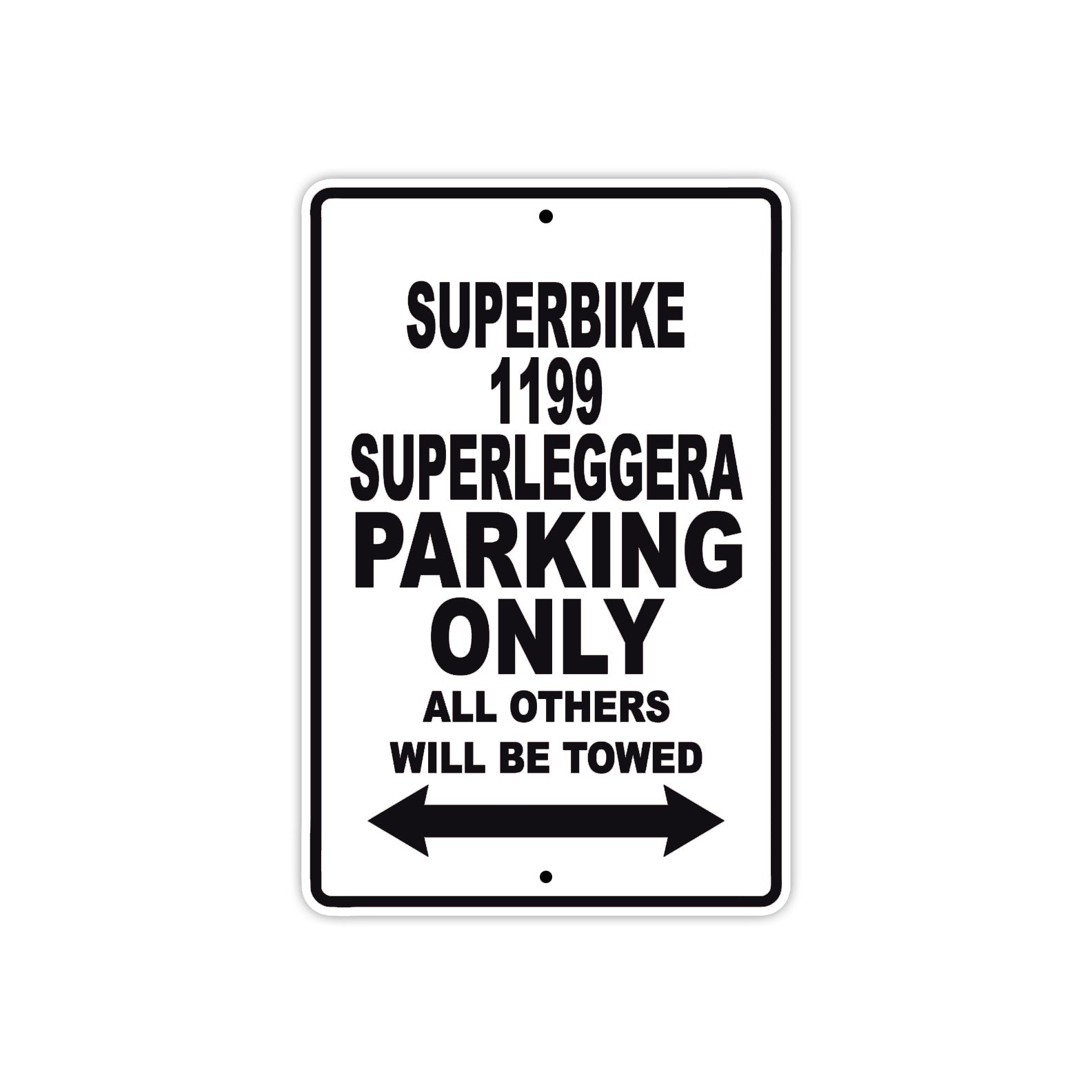 Ducati Superbike 1199 Superleggera Parking Only All Others Will Be Towed Aluminum Decor Garage Sign