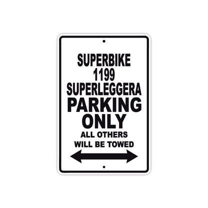 Ducati Superbike 1199 Superleggera Parking Only All Others Will Be Towed Aluminum Decor Garage Sign