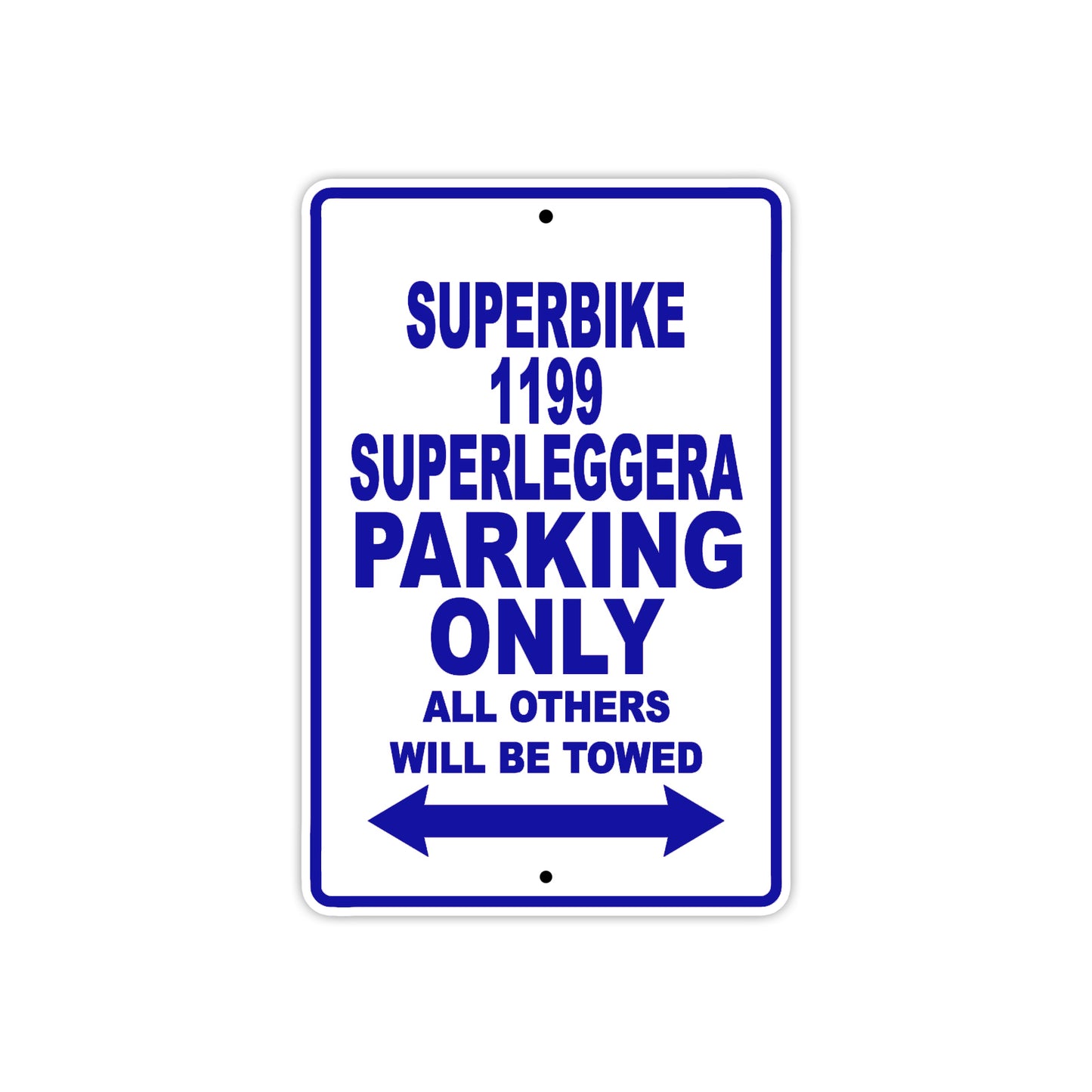 Ducati Superbike 1199 Superleggera Parking Only All Others Will Be Towed Aluminum Decor Garage Sign