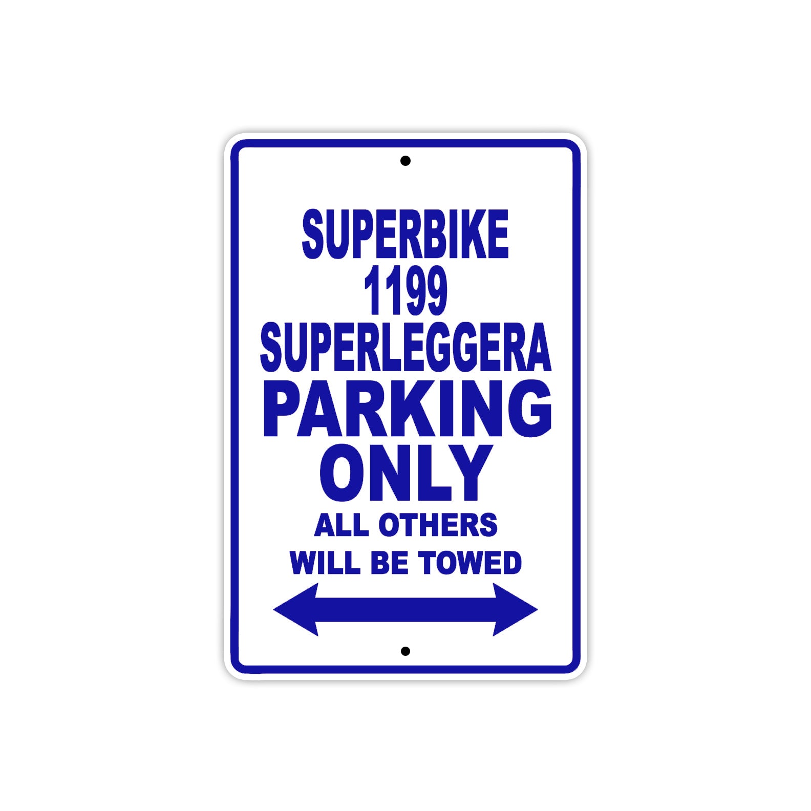 Ducati Superbike 1199 Superleggera Parking Only All Others Will Be Towed Aluminum Decor Garage Sign