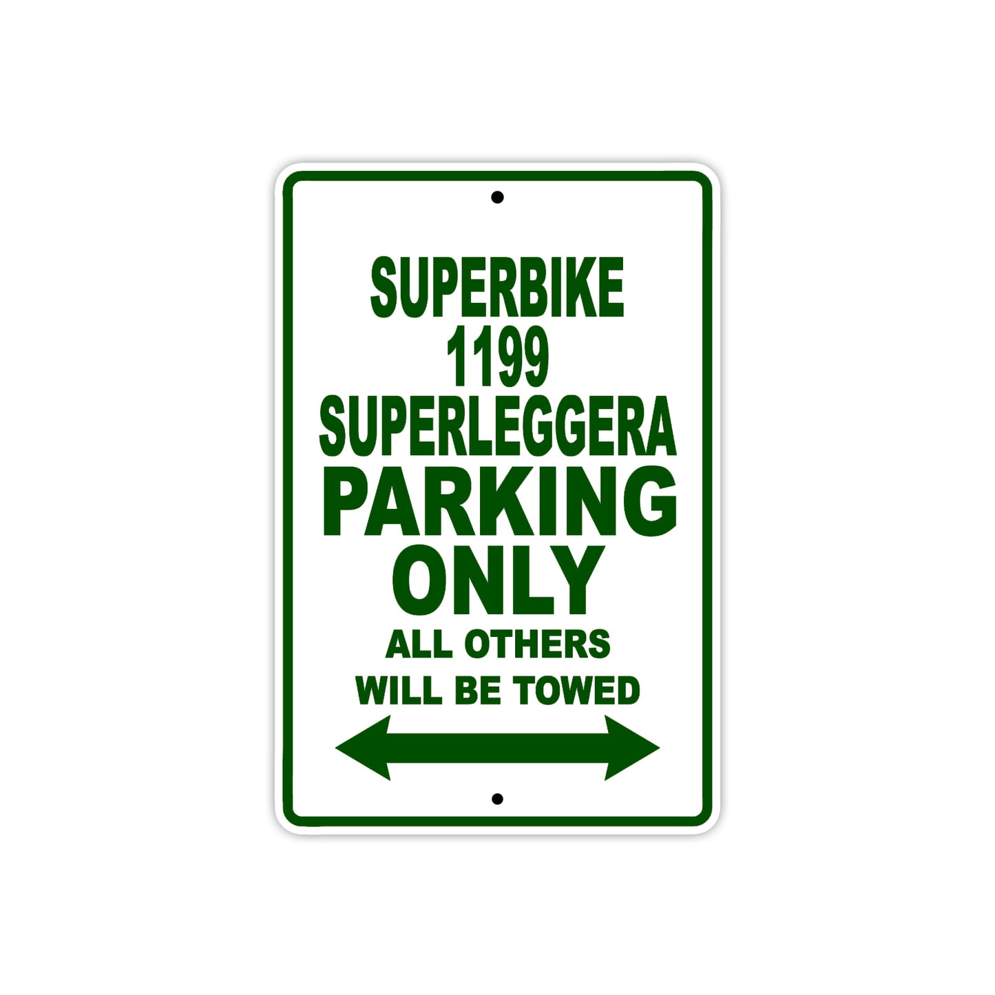 Ducati Superbike 1199 Superleggera Parking Only All Others Will Be Towed Aluminum Decor Garage Sign