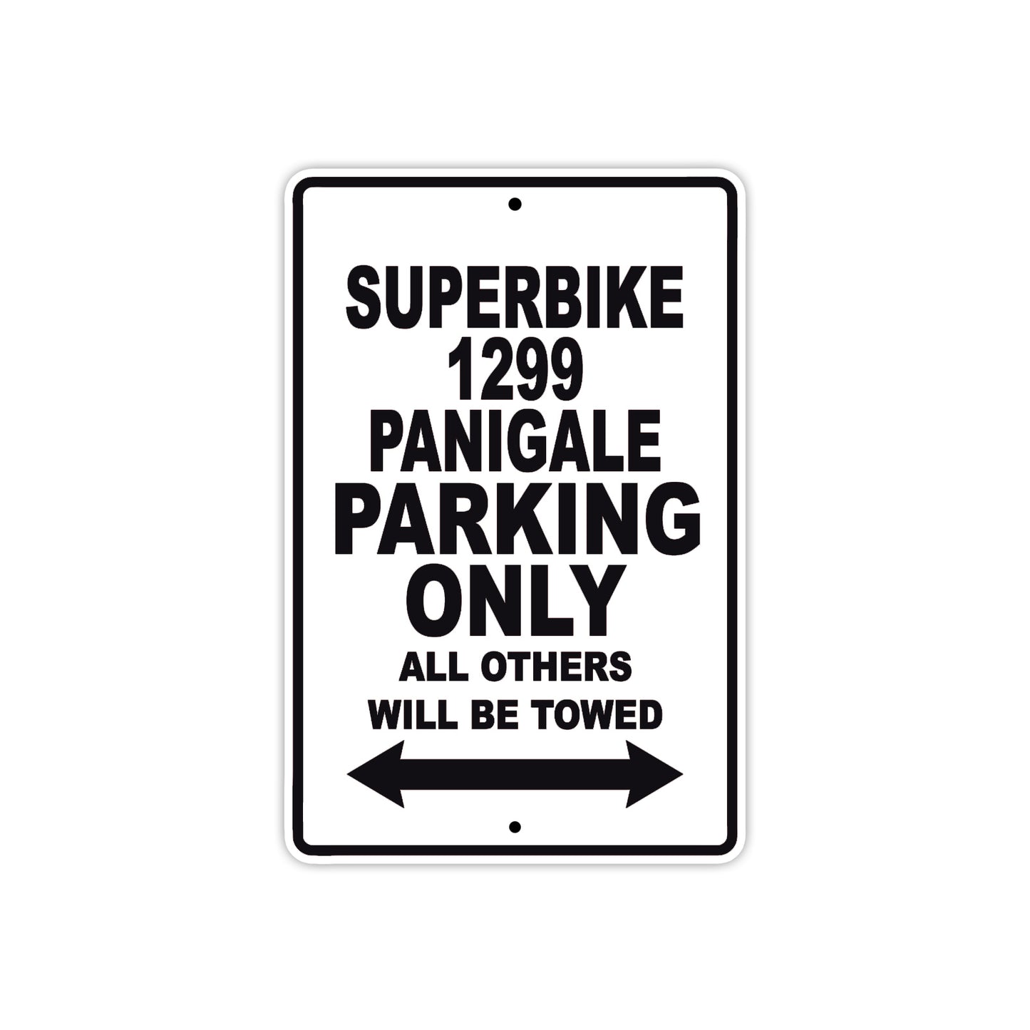 Ducati Superbike 1299 Panigale Parking Only All Others Will Be Towed Aluminum Decor Garage Sign