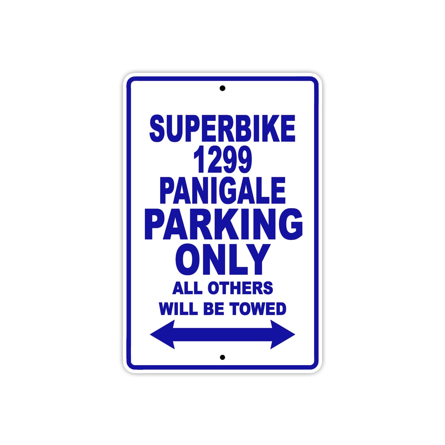 Ducati Superbike 1299 Panigale Parking Only All Others Will Be Towed Aluminum Decor Garage Sign