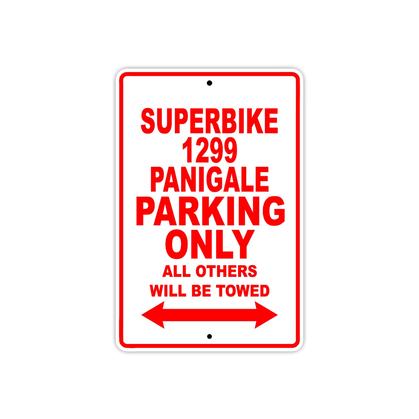 Ducati Superbike 1299 Panigale Parking Only All Others Will Be Towed Aluminum Decor Garage Sign