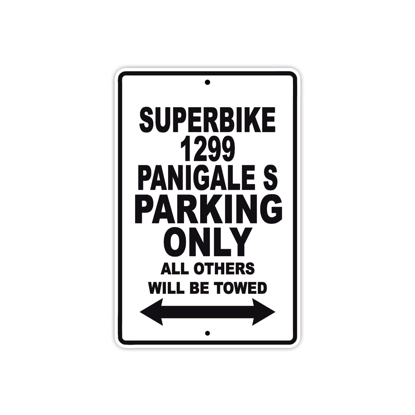 Ducati Superbike 1299 Panigale S Parking Only All Others Will Be Towed Aluminum Decor Garage Sign