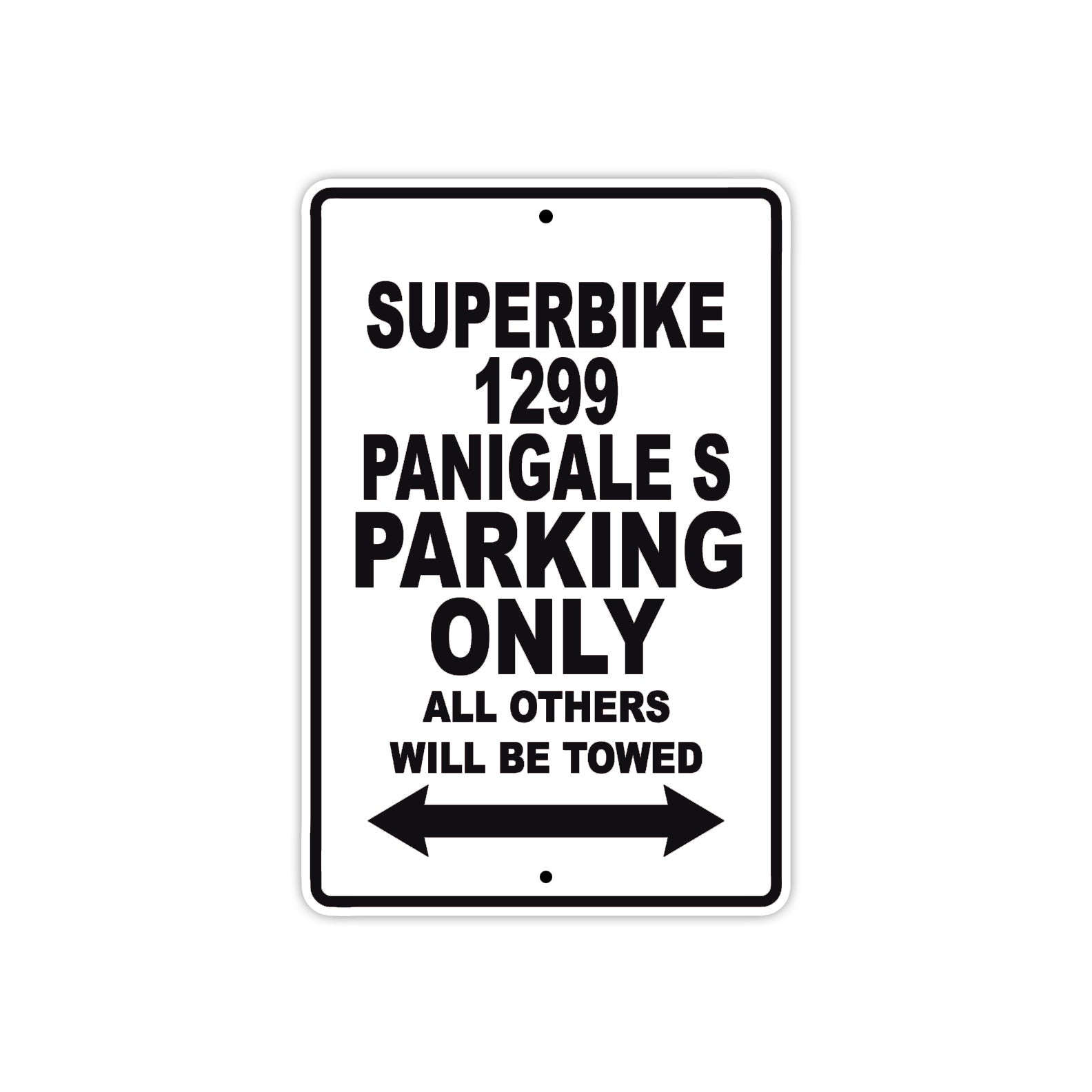 Ducati Superbike 1299 Panigale S Parking Only All Others Will Be Towed Aluminum Decor Garage Sign