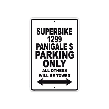 Ducati Superbike 1299 Panigale S Parking Only All Others Will Be Towed Aluminum Decor Garage Sign