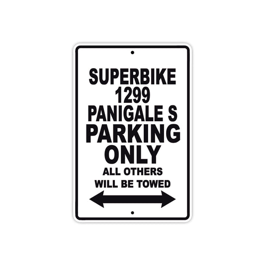 Ducati Superbike 1299 Panigale S Parking Only All Others Will Be Towed Aluminum Decor Garage Sign