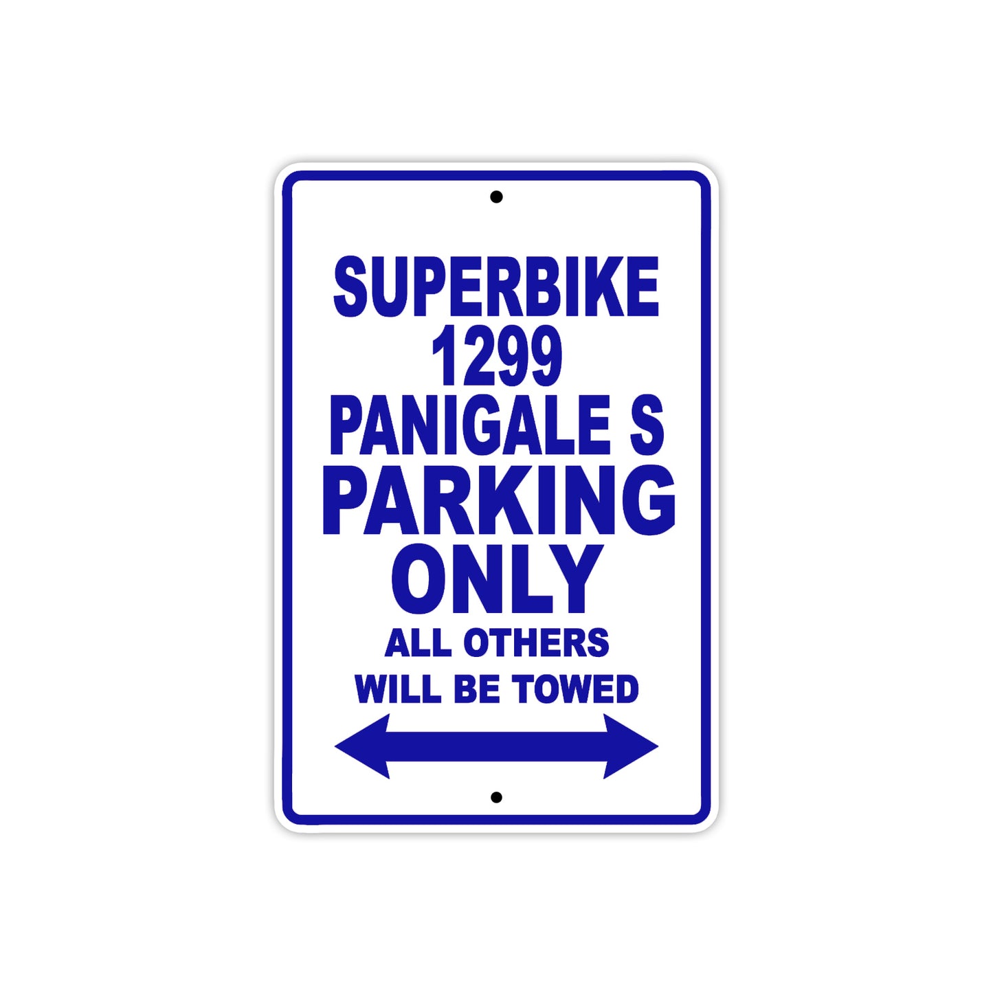 Ducati Superbike 1299 Panigale S Parking Only All Others Will Be Towed Aluminum Decor Garage Sign