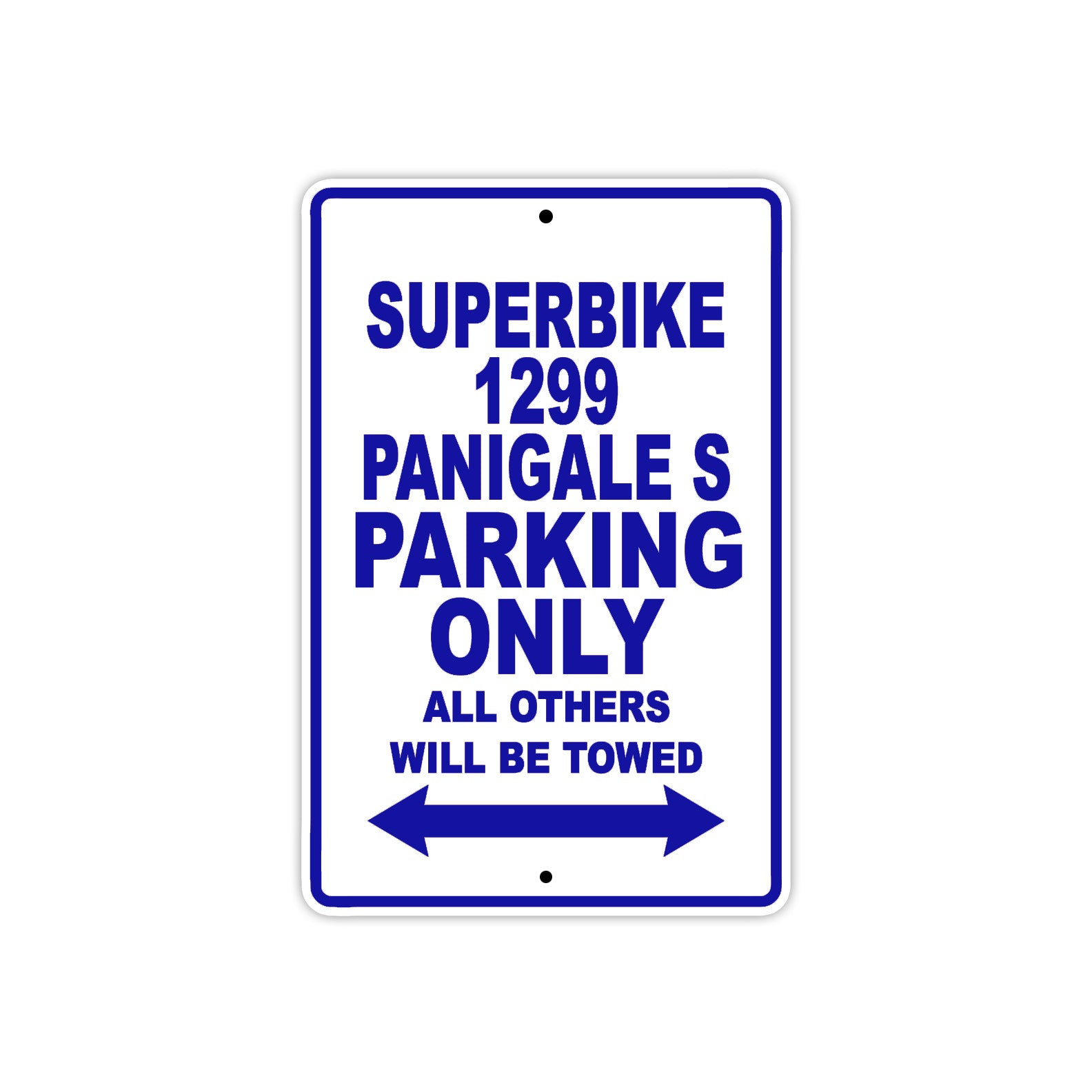 Ducati Superbike 1299 Panigale S Parking Only All Others Will Be Towed Aluminum Decor Garage Sign