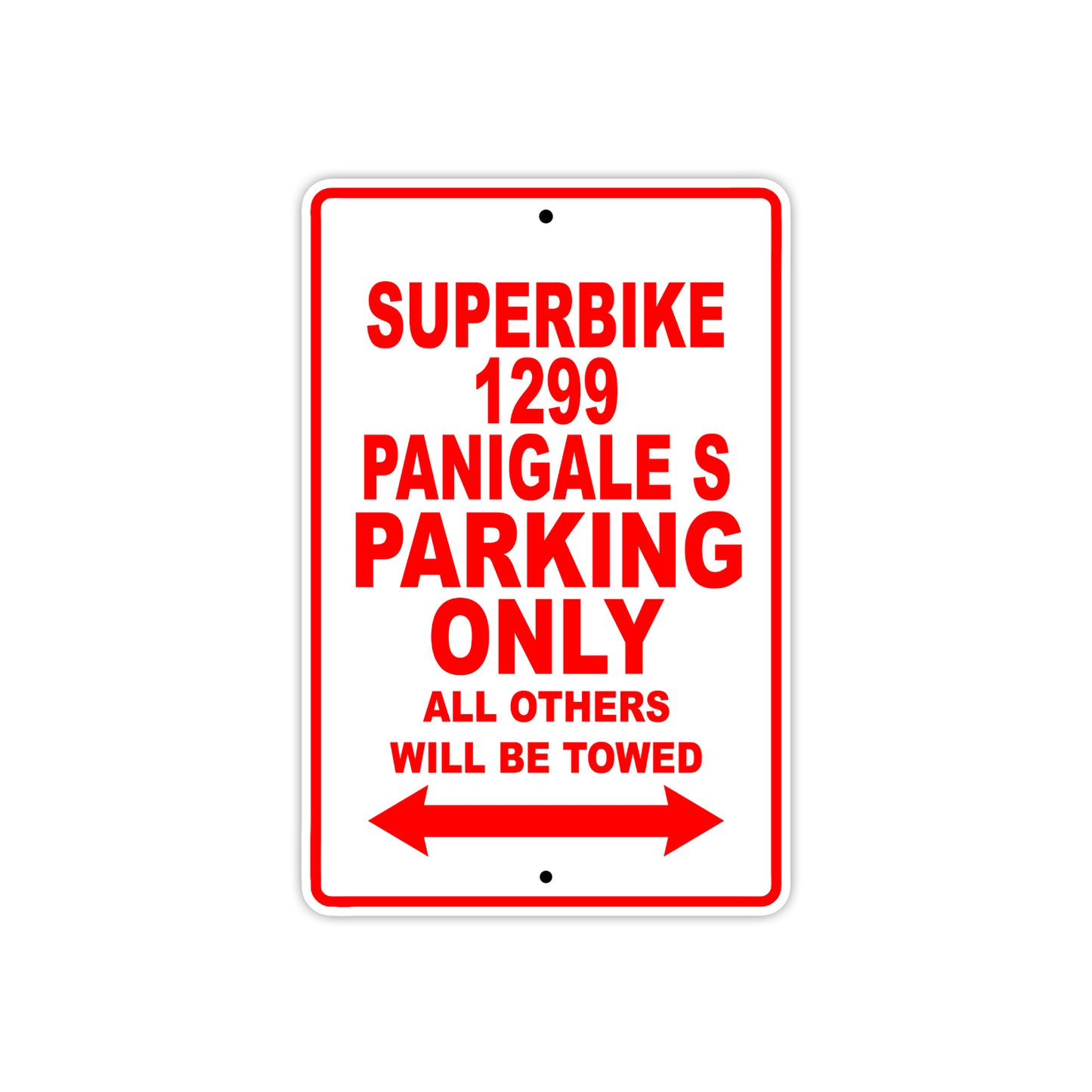 Ducati Superbike 1299 Panigale S Parking Only All Others Will Be Towed Aluminum Decor Garage Sign