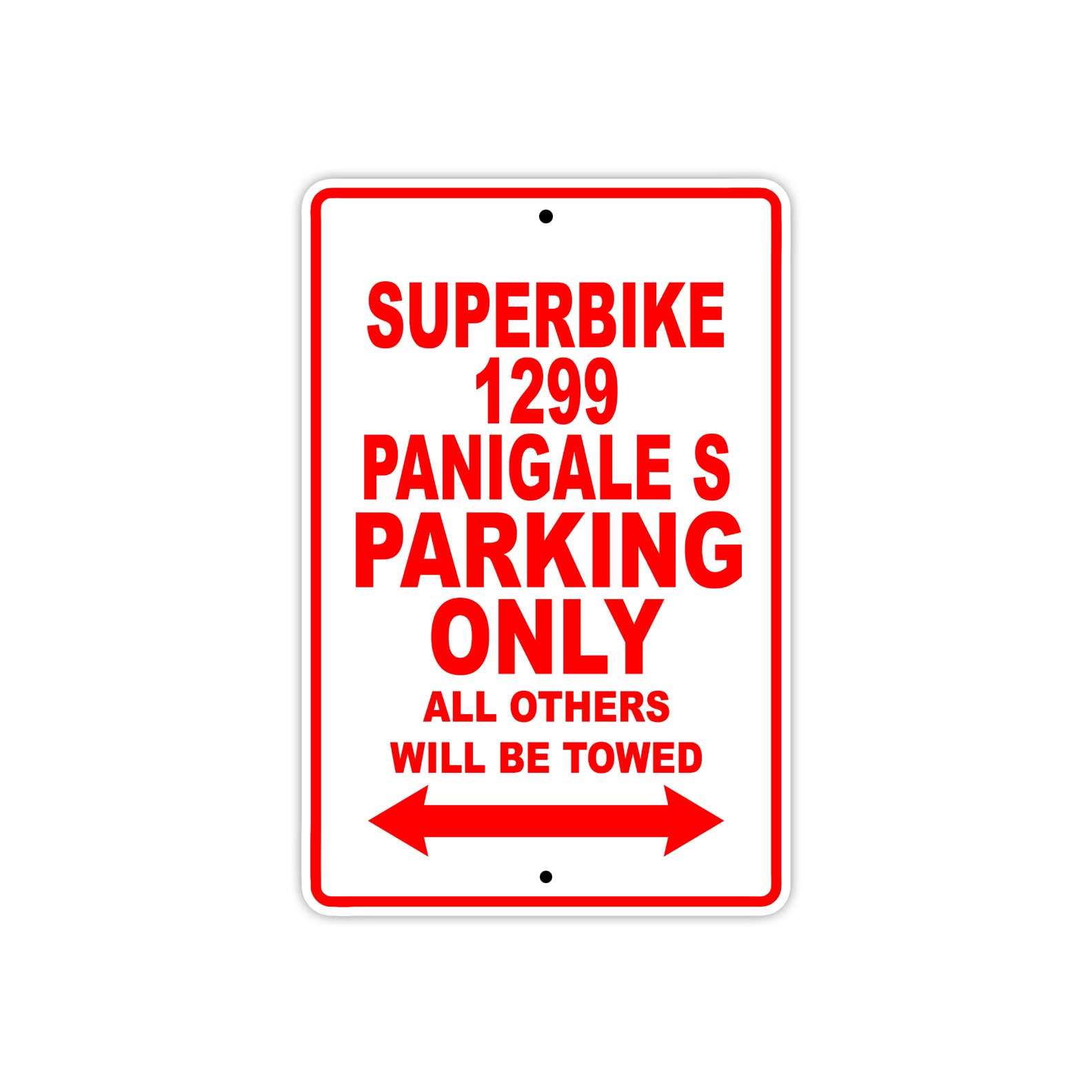 Ducati Superbike 1299 Panigale S Parking Only All Others Will Be Towed Aluminum Decor Garage Sign