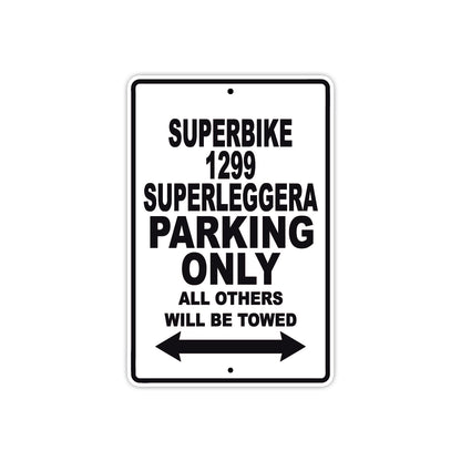 Ducati Superbike 1299 Superleggera Parking Only All Others Will Be Towed Aluminum Decor Garage Sign