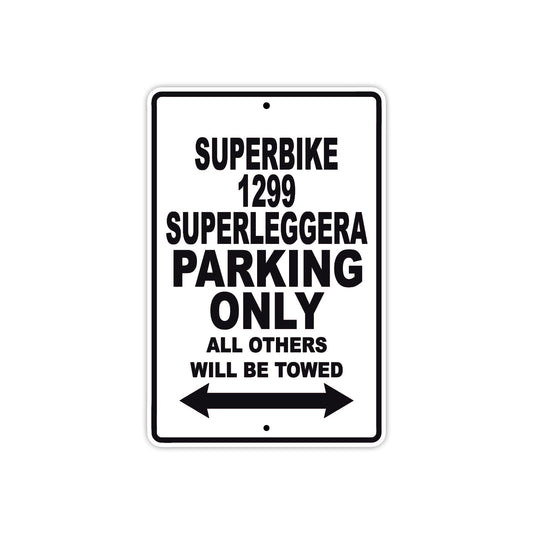 Ducati Superbike 1299 Superleggera Parking Only All Others Will Be Towed Aluminum Decor Garage Sign