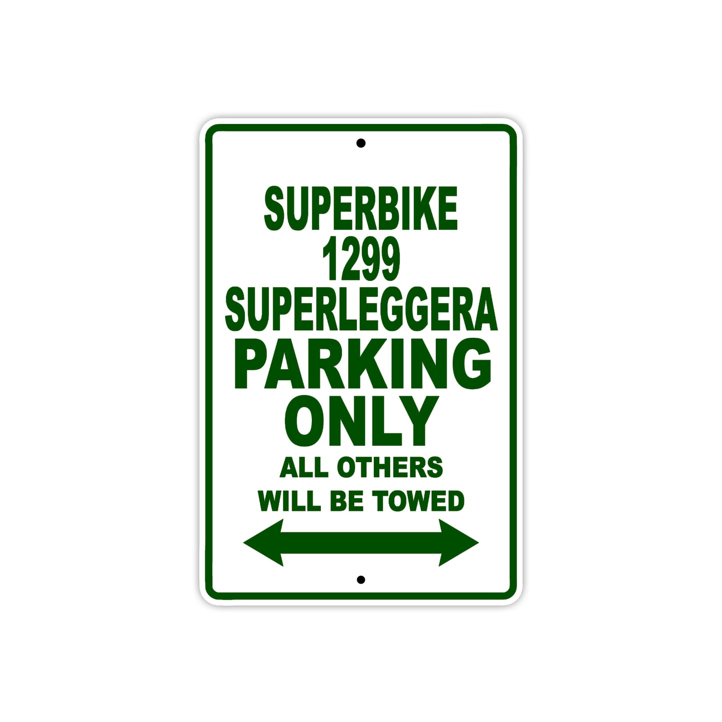 Ducati Superbike 1299 Superleggera Parking Only All Others Will Be Towed Aluminum Decor Garage Sign