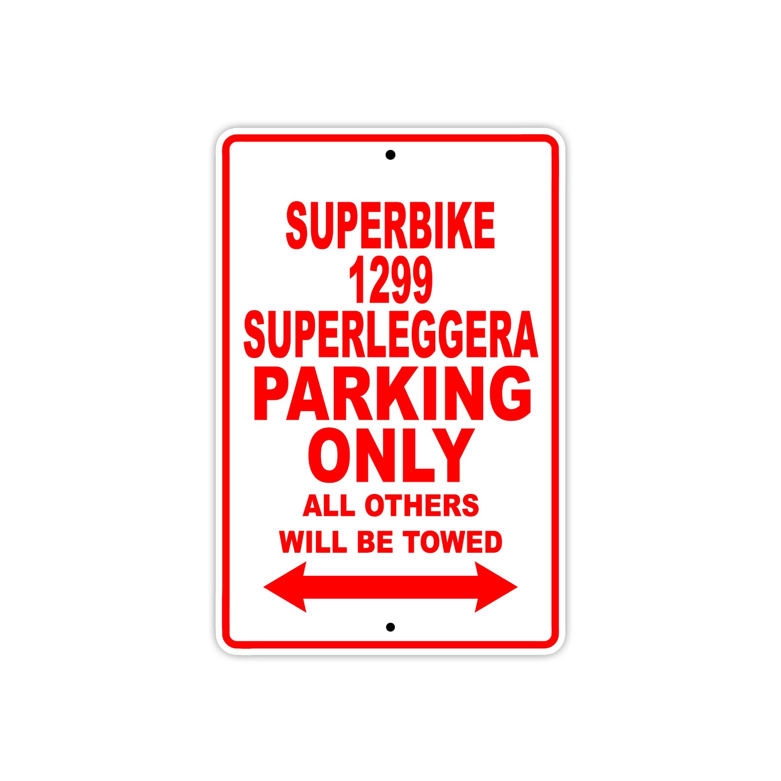 Ducati Superbike 1299 Superleggera Parking Only All Others Will Be Towed Aluminum Decor Garage Sign