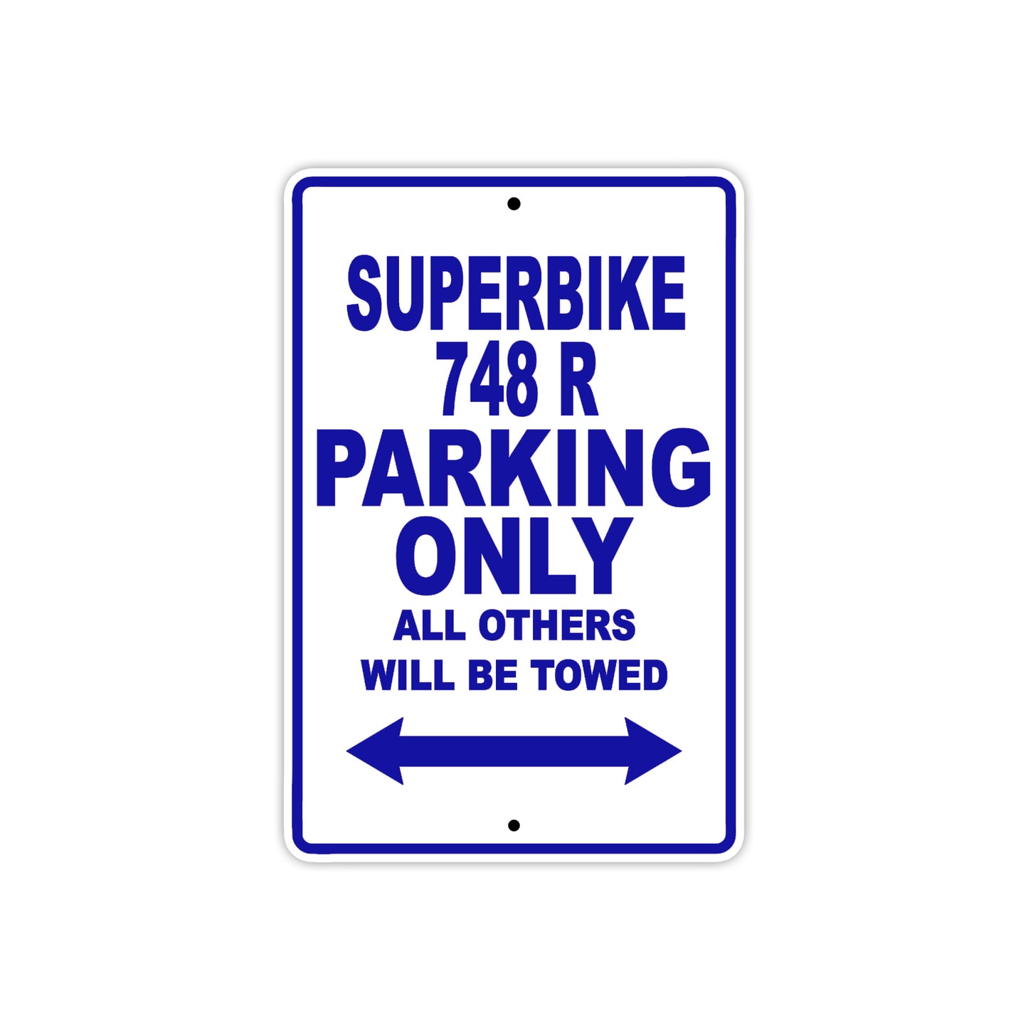 Ducati Superbike 748 R Parking Only All Others Will Be Towed Aluminum Decor Garage Sign