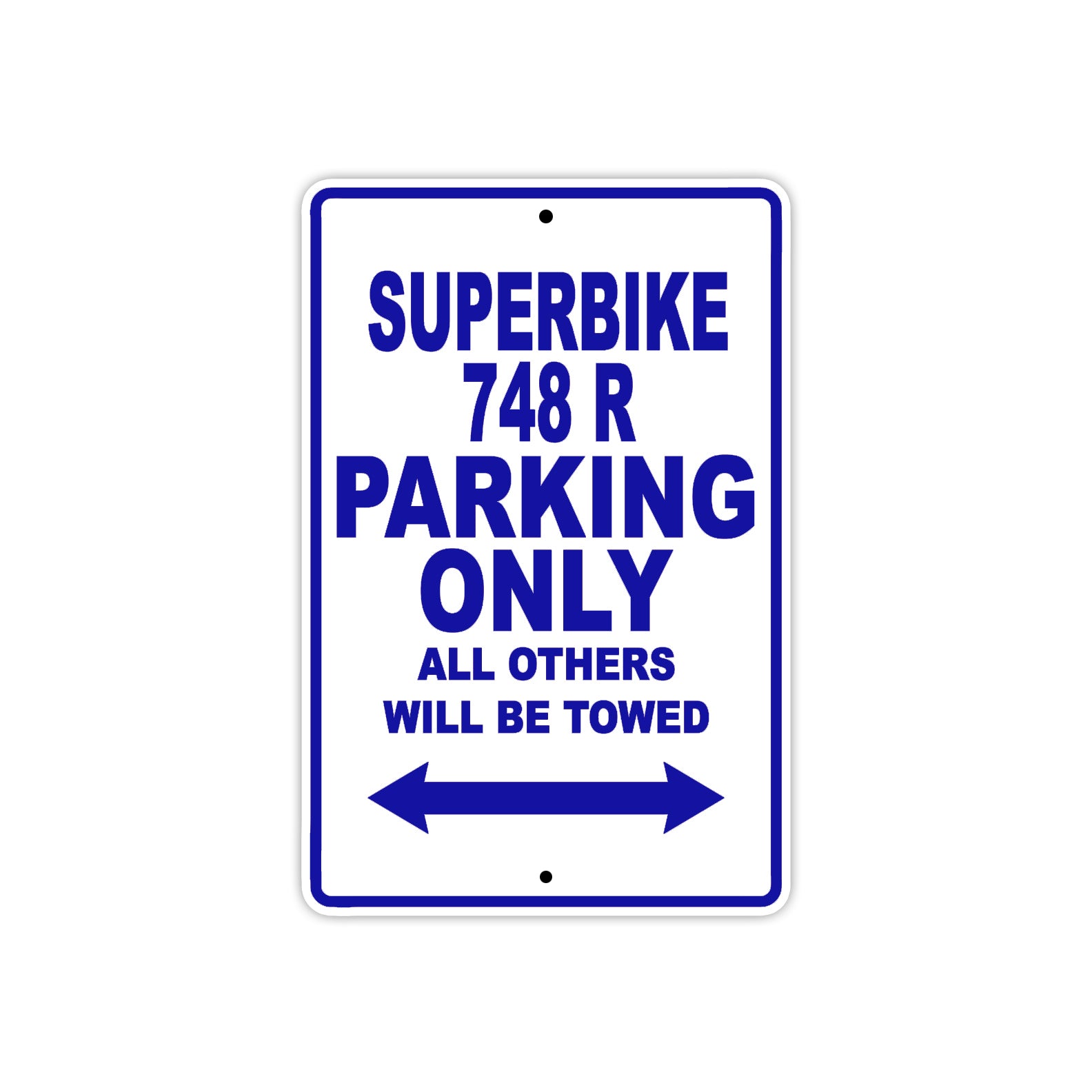Ducati Superbike 748 R Parking Only All Others Will Be Towed Aluminum Decor Garage Sign