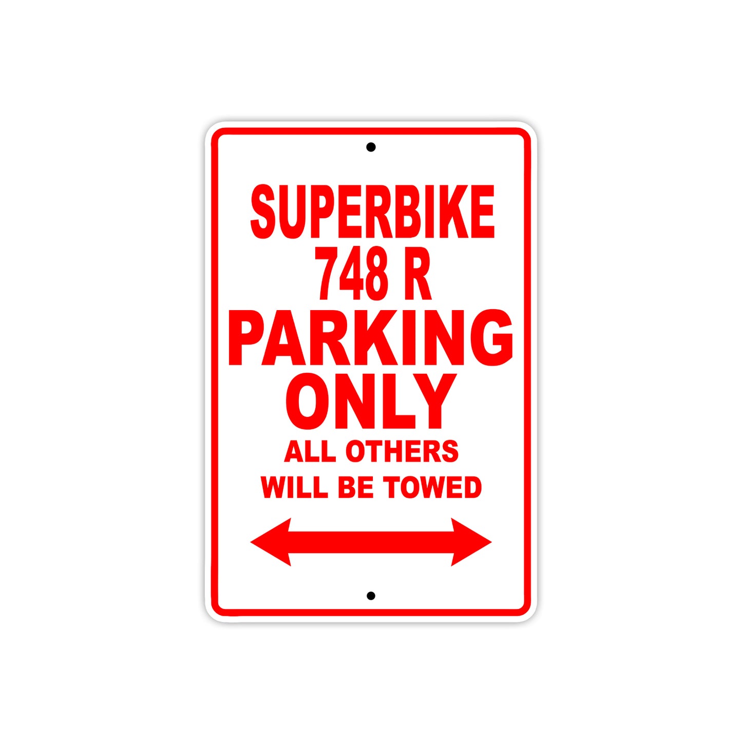 Ducati Superbike 748 R Parking Only All Others Will Be Towed Aluminum Decor Garage Sign