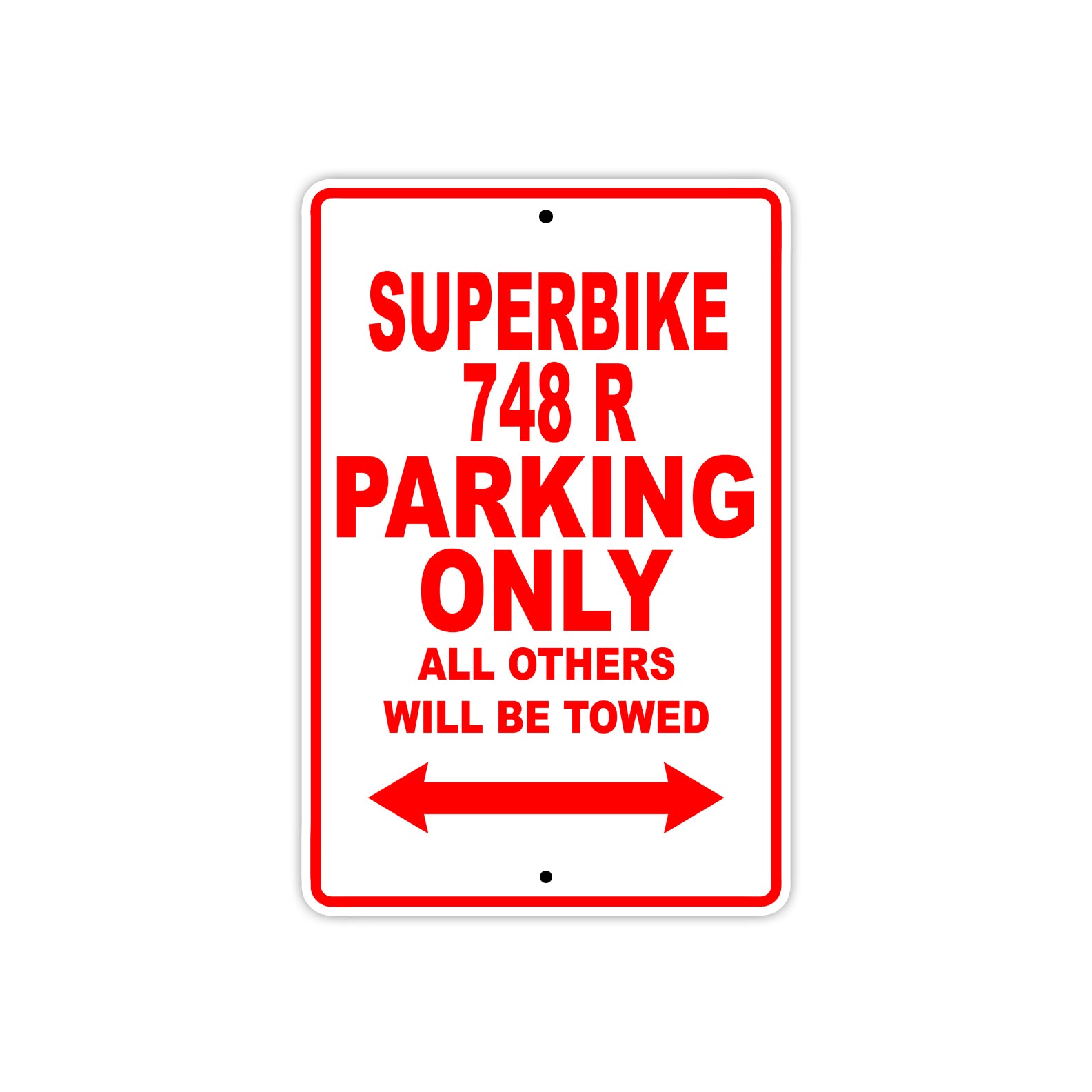 Ducati Superbike 748 R Parking Only All Others Will Be Towed Aluminum Decor Garage Sign