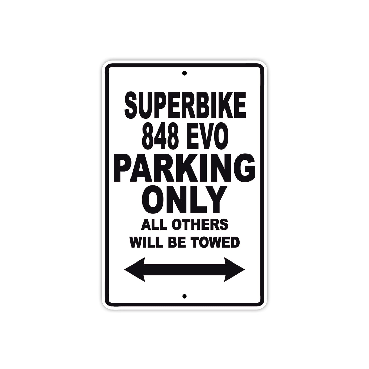 Ducati Superbike 848 EVO Parking Only All Others Will Be Towed Aluminum Decor Garage Sign