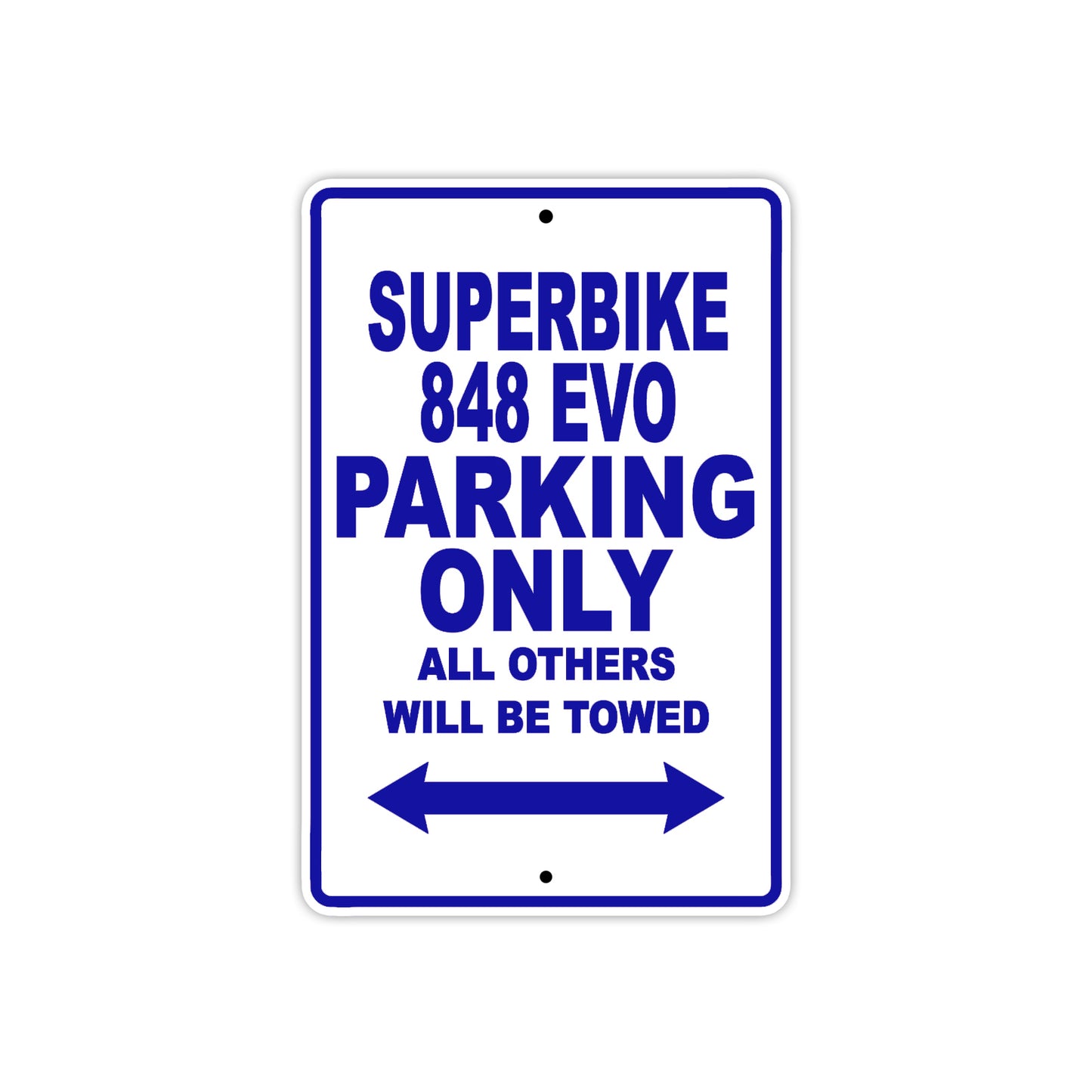 Ducati Superbike 848 EVO Parking Only All Others Will Be Towed Aluminum Decor Garage Sign