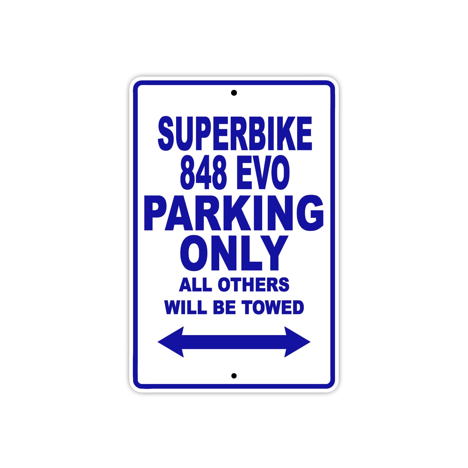 Ducati Superbike 848 EVO Parking Only All Others Will Be Towed Aluminum Decor Garage Sign