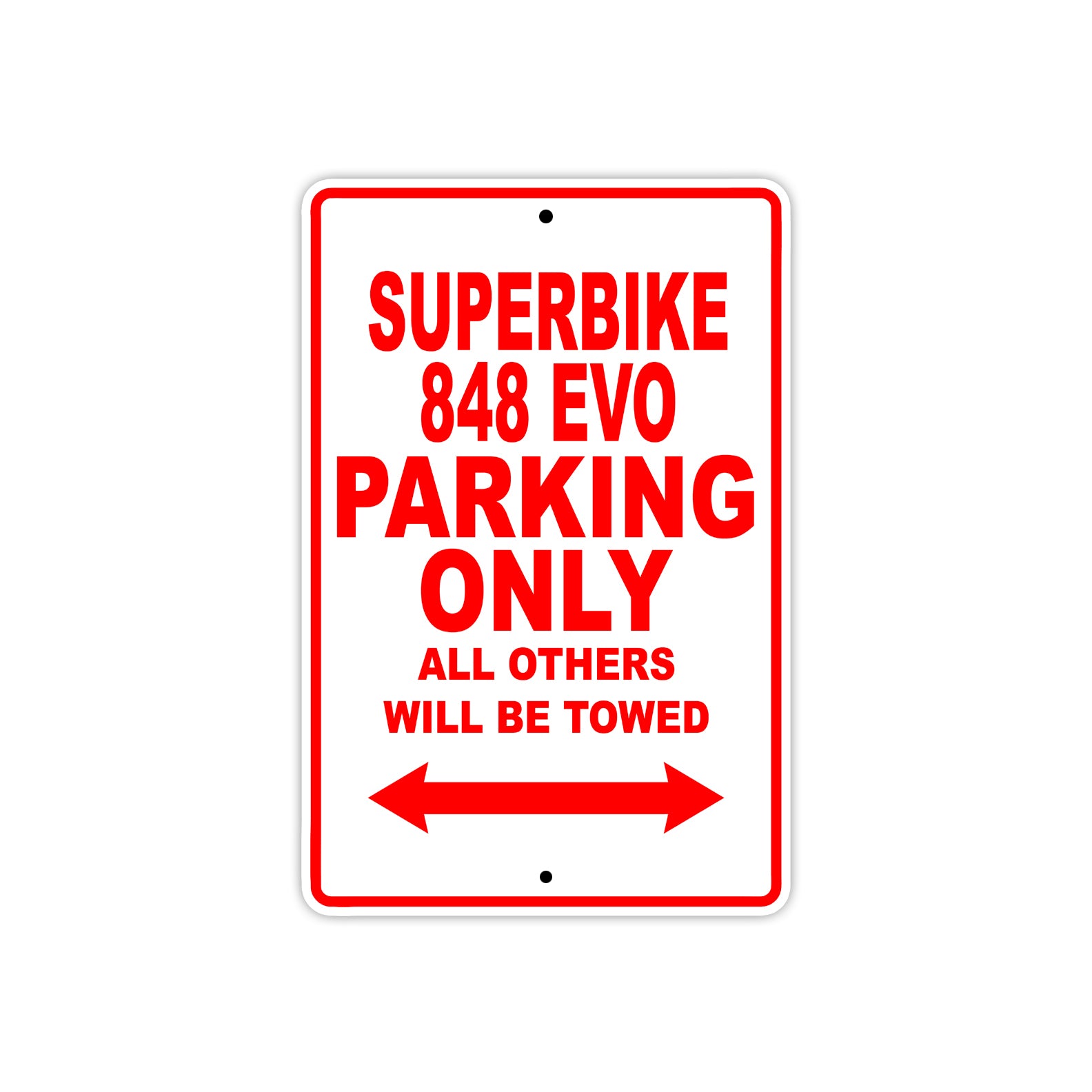 Ducati Superbike 848 EVO Parking Only All Others Will Be Towed Aluminum Decor Garage Sign
