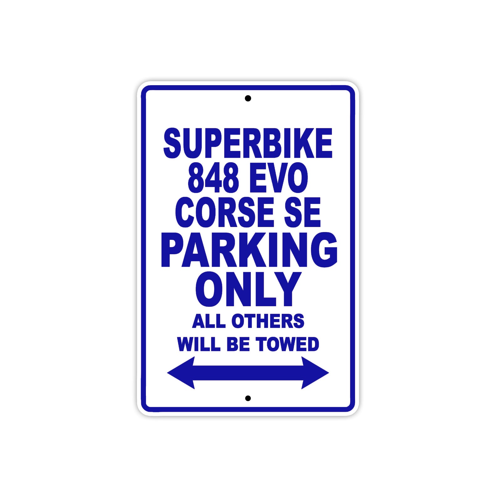 Ducati Superbike 848 EVO Corse SE Parking Only All Others Will Be Towed Aluminum Decor Garage Sign