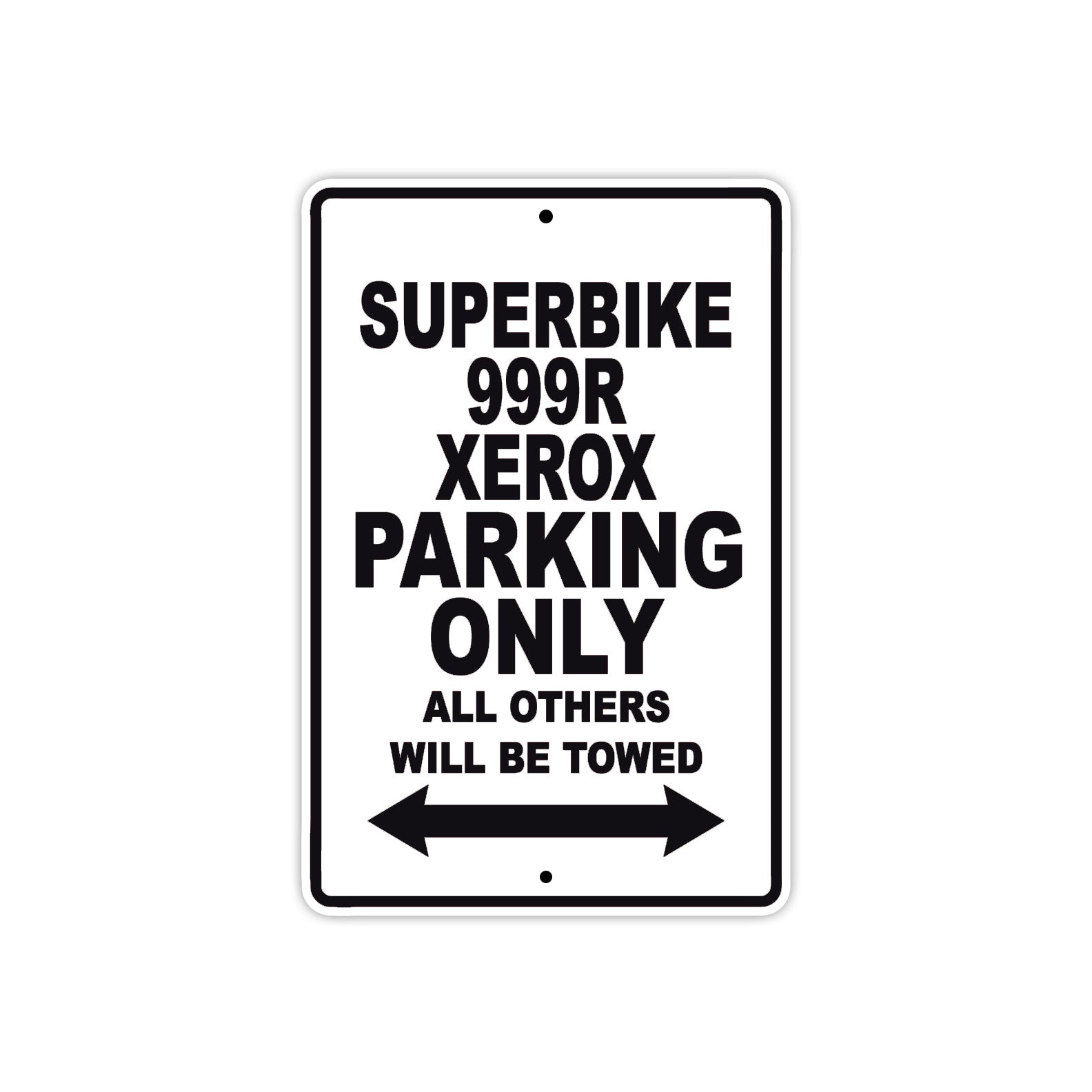 Ducati Superbike 999 R Xerox Parking Only All Others Will Be Towed Aluminum Decor Garage Sign