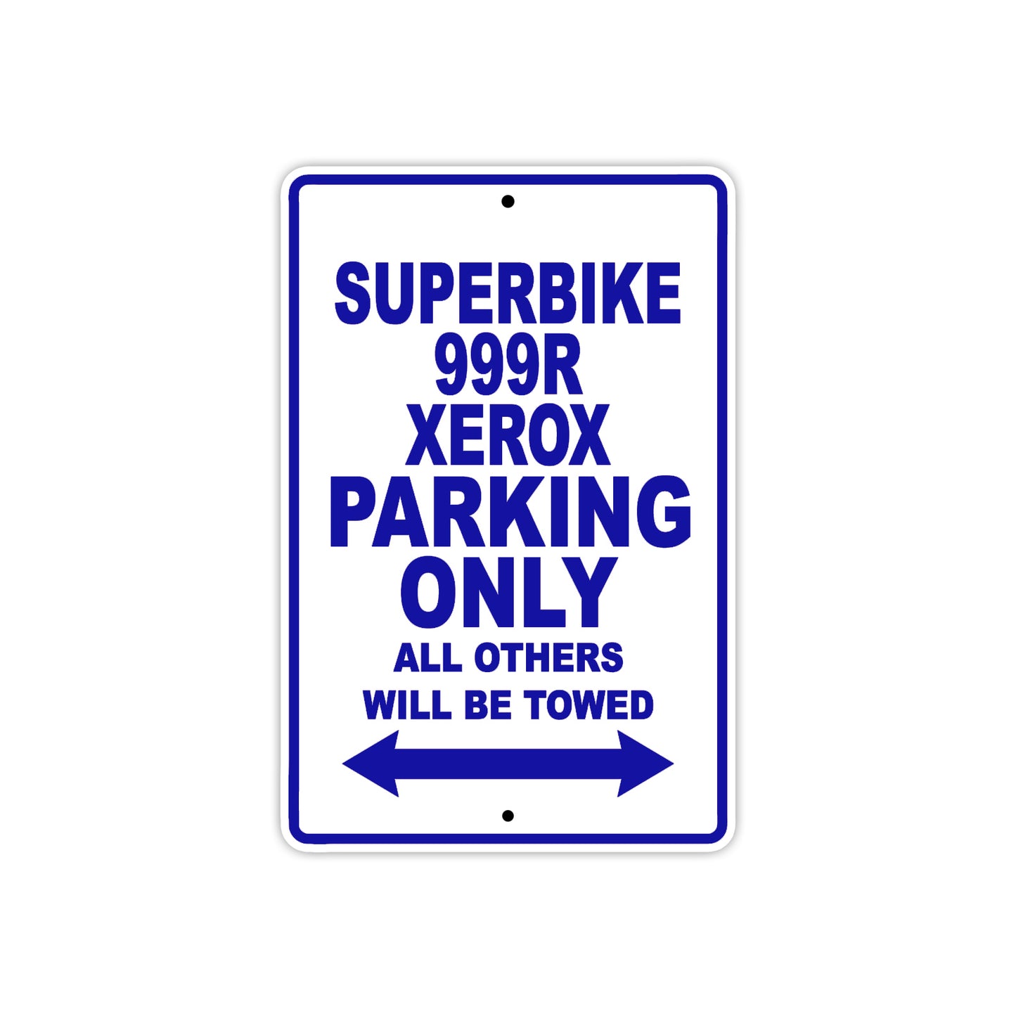 Ducati Superbike 999 R Xerox Parking Only All Others Will Be Towed Aluminum Decor Garage Sign