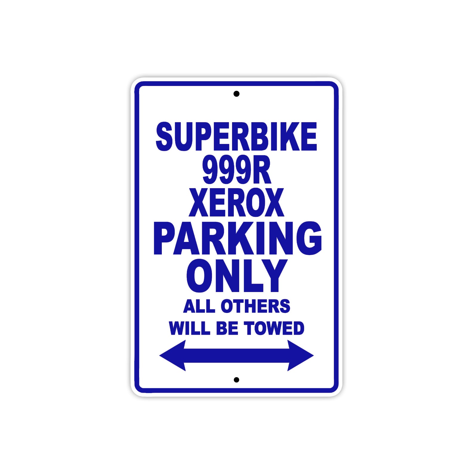Ducati Superbike 999 R Xerox Parking Only All Others Will Be Towed Aluminum Decor Garage Sign
