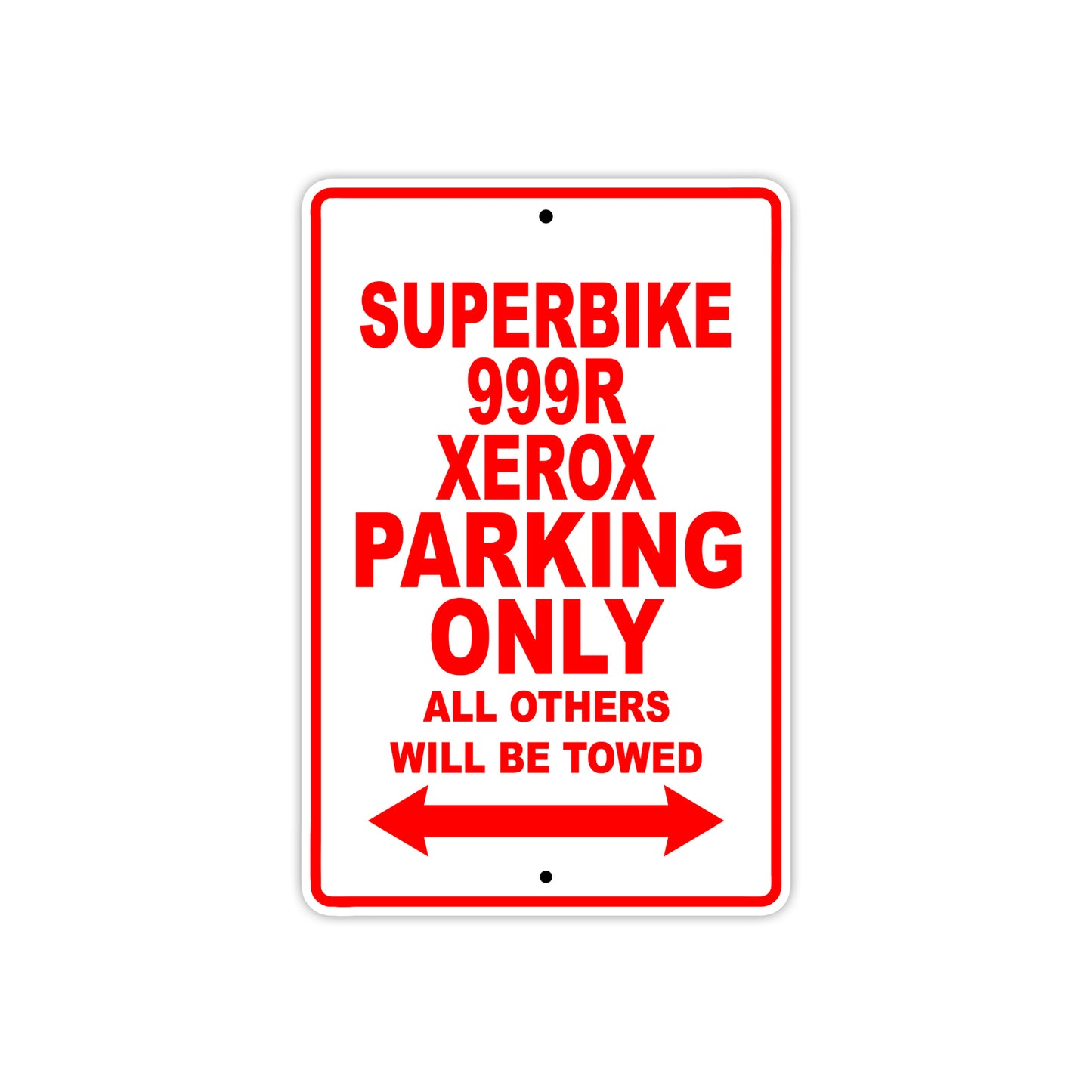 Ducati Superbike 999 R Xerox Parking Only All Others Will Be Towed Aluminum Decor Garage Sign