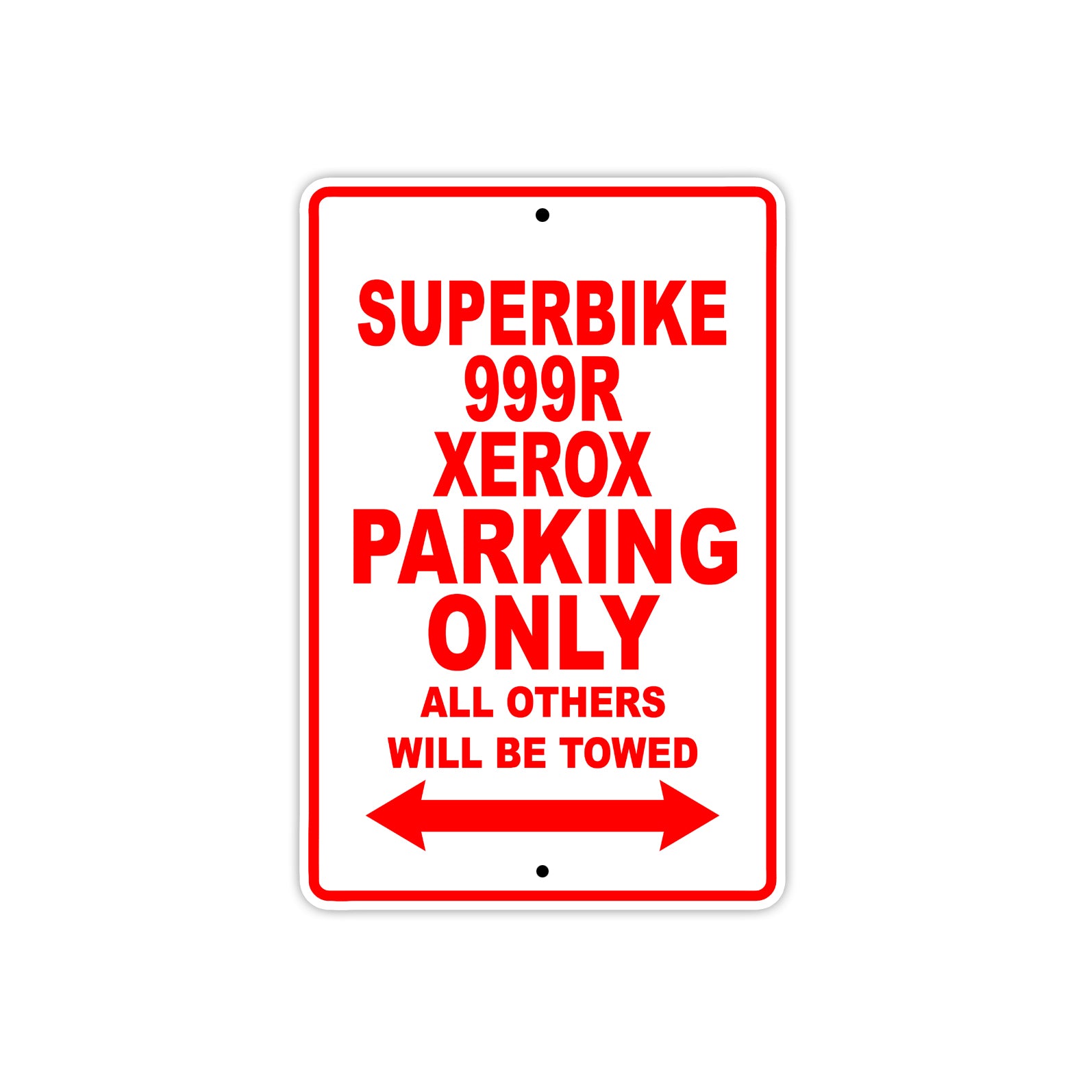 Ducati Superbike 999 R Xerox Parking Only All Others Will Be Towed Aluminum Decor Garage Sign