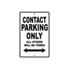 Contact Parking Only All Others Will Be Towed Aluminum Decor Garage Sign