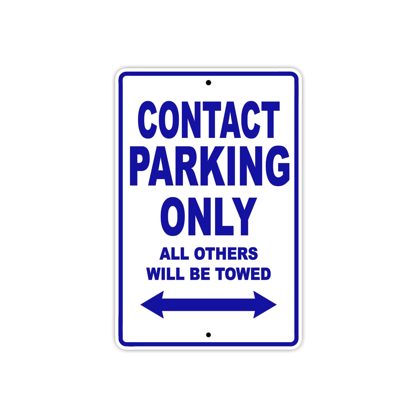 Contact Parking Only All Others Will Be Towed Aluminum Decor Garage Sign