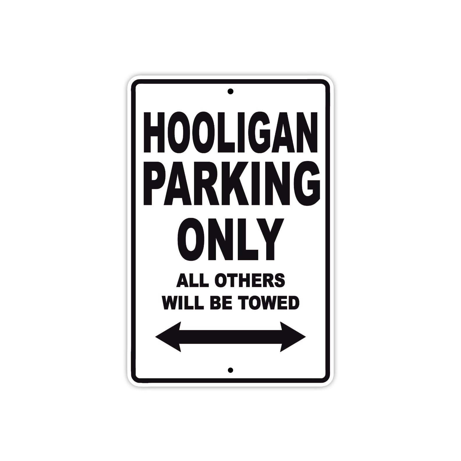 Genuine Scooter Company Hooligan Parking Only All Others Will Be Towed Aluminum Decor Garage Sign