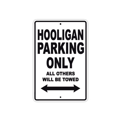 Genuine Scooter Company Hooligan Parking Only All Others Will Be Towed Aluminum Decor Garage Sign