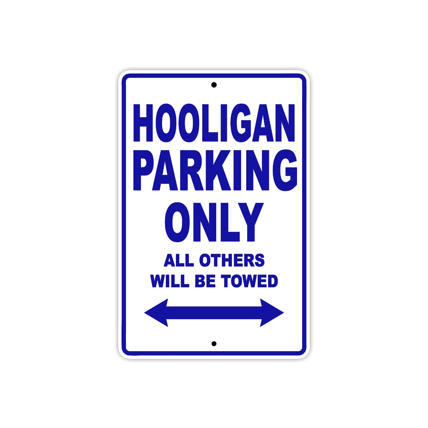 Genuine Scooter Company Hooligan Parking Only All Others Will Be Towed Aluminum Decor Garage Sign