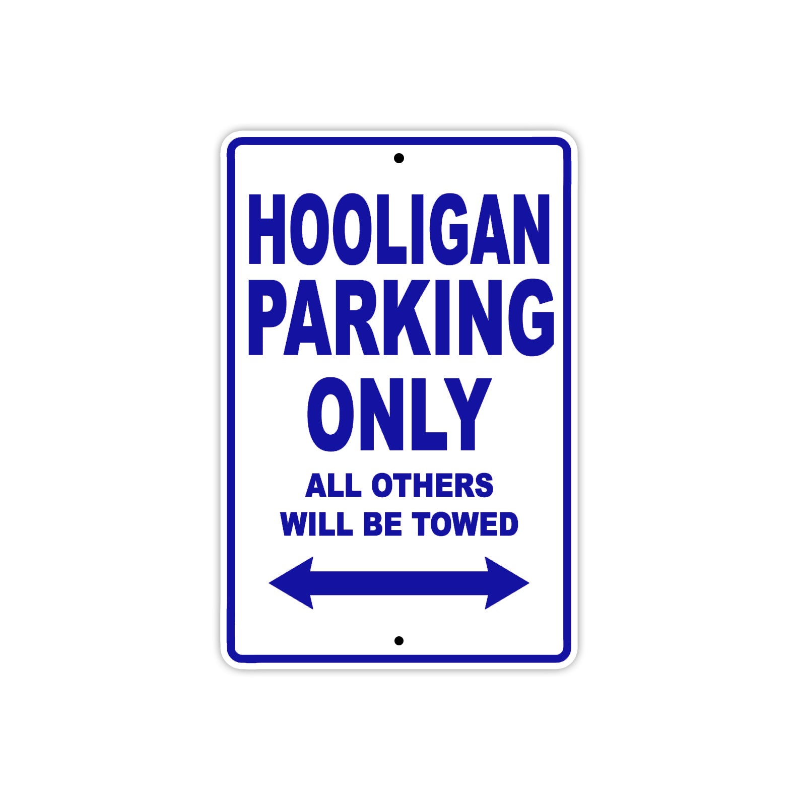 Genuine Scooter Company Hooligan Parking Only All Others Will Be Towed Aluminum Decor Garage Sign
